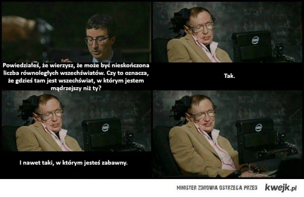 Stephen Hawking rozwala!