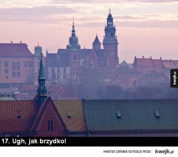 27 powodów przez które nie warto odwiedzać Polski!