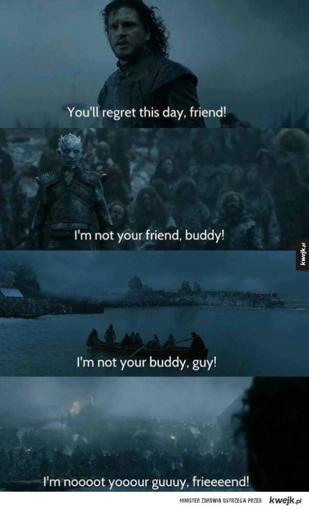 I'm not your friend, buddy