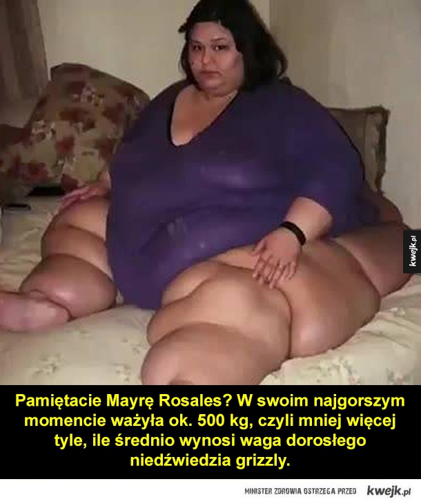 Pamiętacie Mayrę Rosales? W swoim najgorszym momencie ważyła ok. 500 kg, czyli mniej więcej tyle, ile średnio wynosi waga dorosłego niedźwiedzia grizzly.