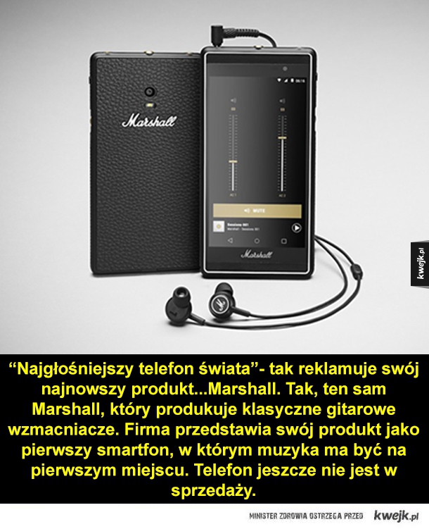 "Najgłośniejszy telefon świata" - tak reklamuje swój najnowszy produkt...Marshall.