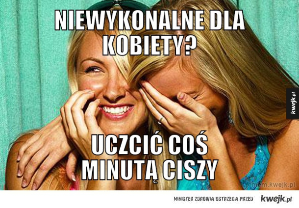 Niewykonalne dla kobiety?