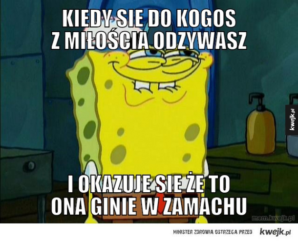 KIEDY SIE DO KOGOS Z MIŁOŚCIA ODZYWASZ