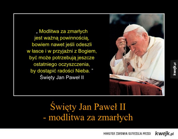 Święty Jan Paweł II - modlitwa za zmarłych