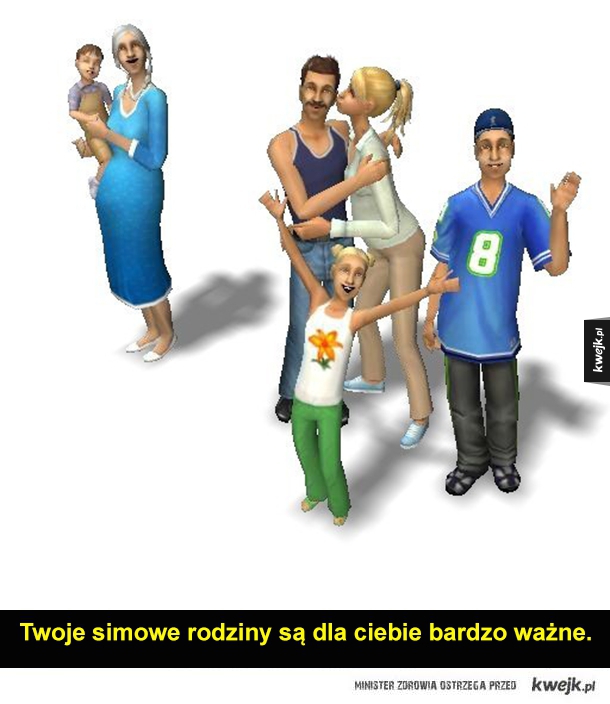 Kiedy masz bzika na punkcie The Sims