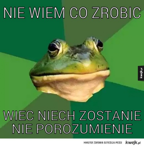 Nie wiem co zrobic