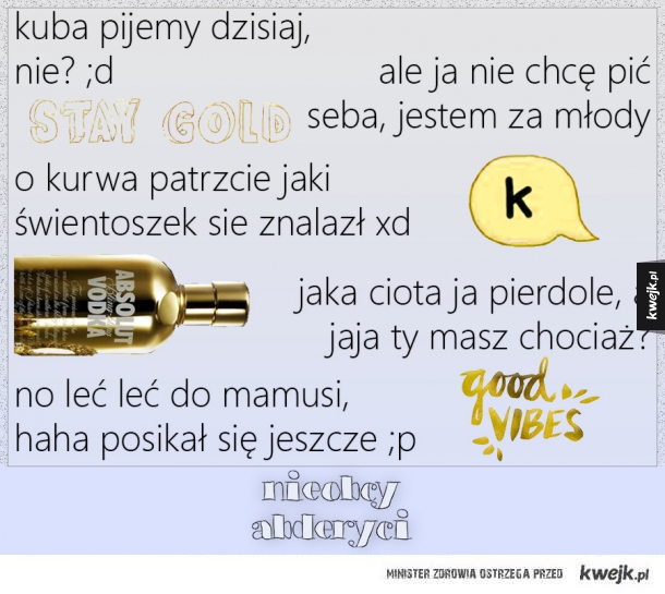e ze mno sie nie napijesz
