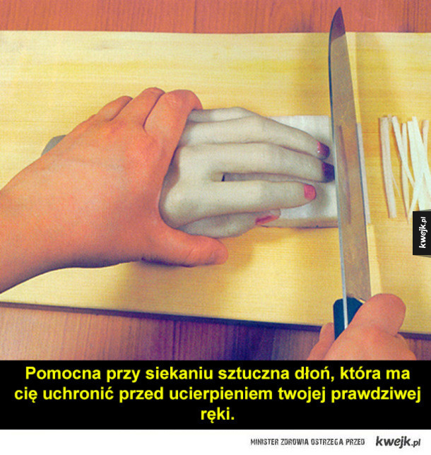 Pomocna przy siekaniu sztuczna dłoń, która ma cię uchronić przed ucierpieniem twojej prawdziwej ręki.