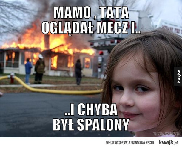 Mamo , Tata oglądał mecz i..