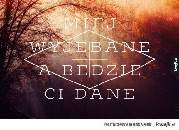 Miej wyjebane