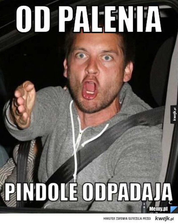 Od palenia...