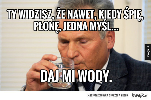 Ty widziesz, że...