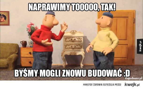 Wręcz będą musieli :D