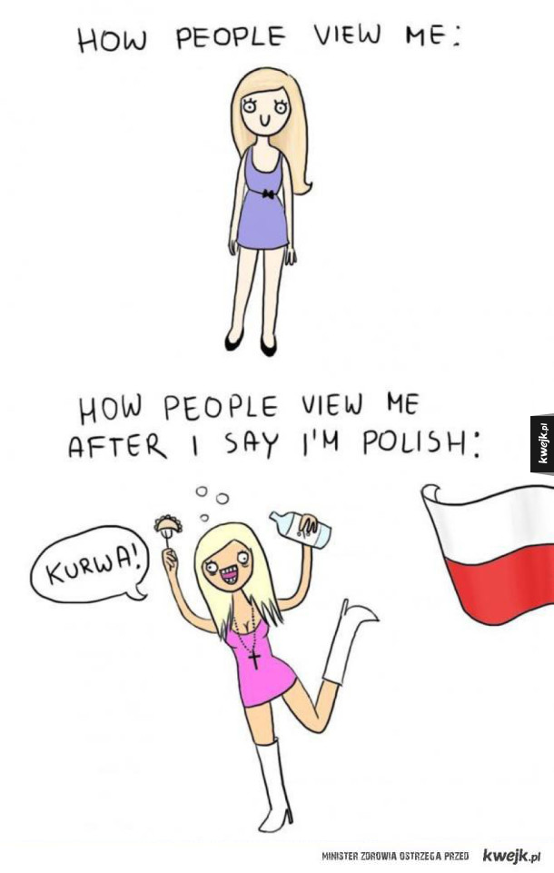 Jak ludzie mnie widzą, gdy się dowiadują, że jestem z Polski