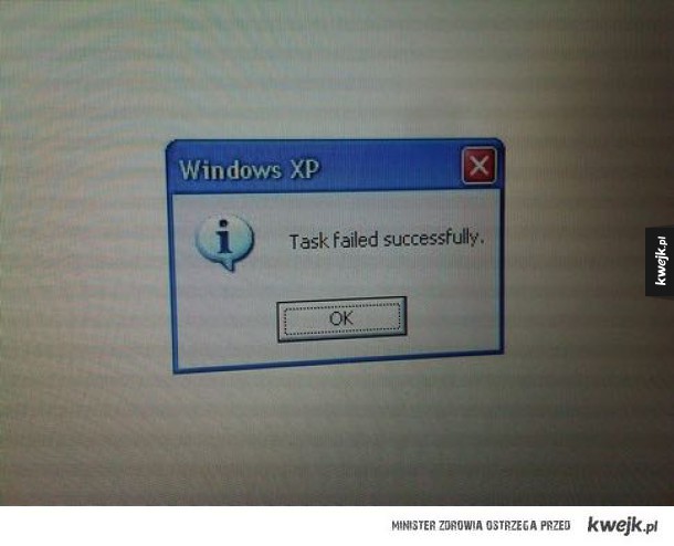 Operation successfully completed. Task failed successfully. Mission failed successfully. Task failed successfully Мем. Windows XP задача провалена успешно.