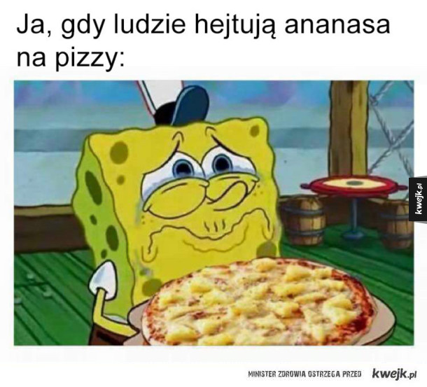 Pizza z ananasem to abominacja