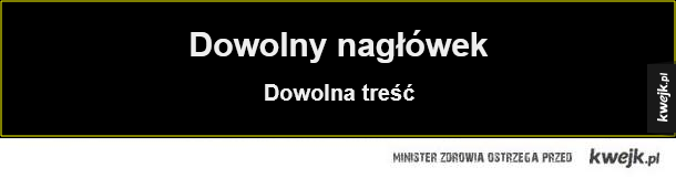 Dowolny nagłówek. Dowolna treść