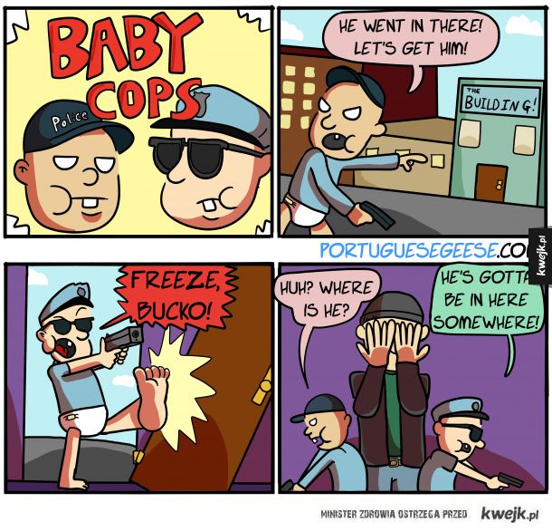 Baby cops