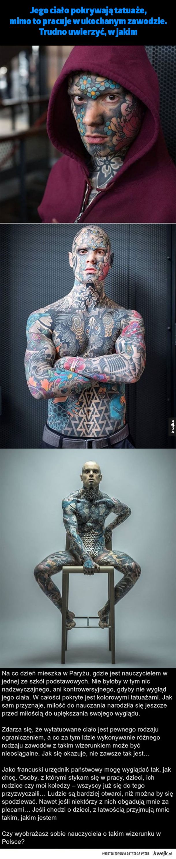 Jego ciało pokrywają tatuaże
