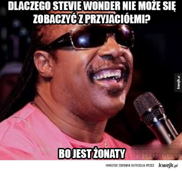 Stevie Wonder. 