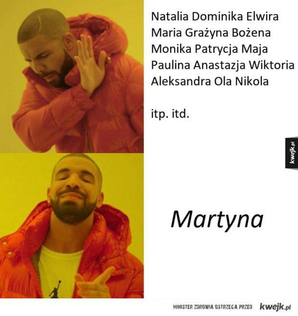 Martyna to najlepsze imię