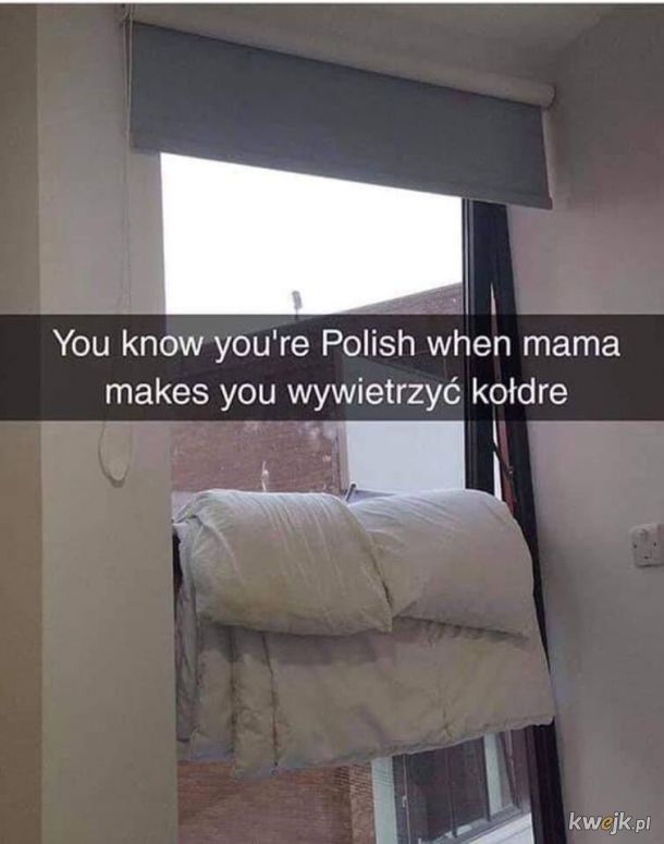 You know you're polish