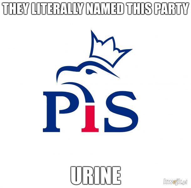 In Poland we don’t say "urine", we say "PIS" and I think it's beatiful!