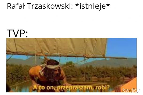Co ten Trzaskowski...?