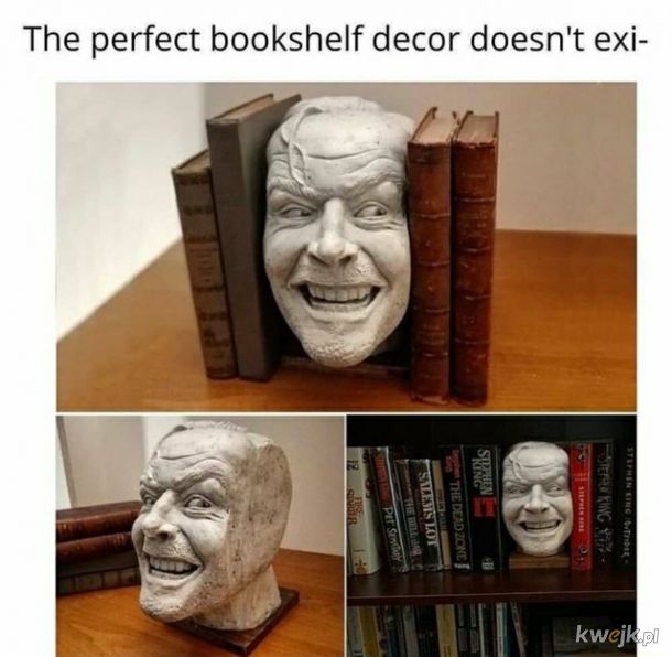 Idealna ozdoba półki z książkami nie ist...
