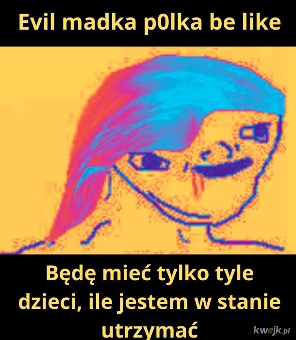 Evil madka p0lka
