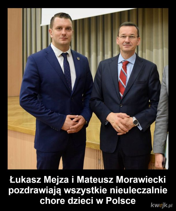 Łukasz Mejza i Mateusz Morawiecki pozdrawiają wszystkie nieuleczalnie chore dzieci w Polsce