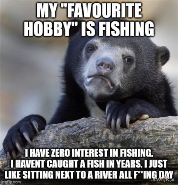 W łowieniu nie o łowienie chodzi.