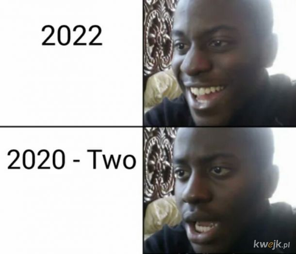 Szczęśliwego - 2020 - drugiego!