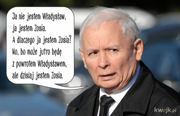 Kaczyński znów chamsko o LGBT+. "Ja nie jestem Władysław, ja jestem Zosia".