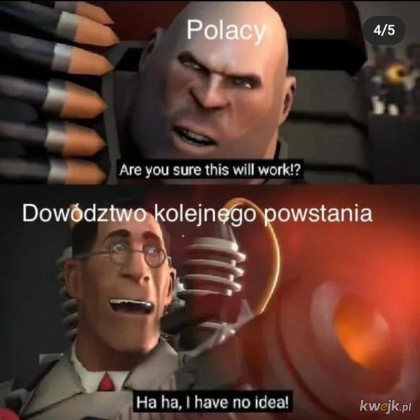 Polskie zrywy narodowowyzwoleńcze be like