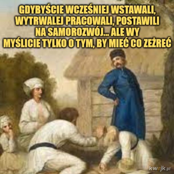 Panszczyzna - Najlepsze memy, zdjęcia, gify i obrazki - KWEJK.pl