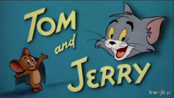 Tom i Jerry - niby ciągle się kłócili, a tak naprawdę jeden nie mógłby żyć bez drugiego :)