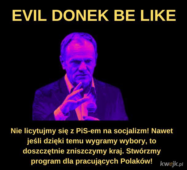 Szkoda, że Evil Donek nie istnieje.