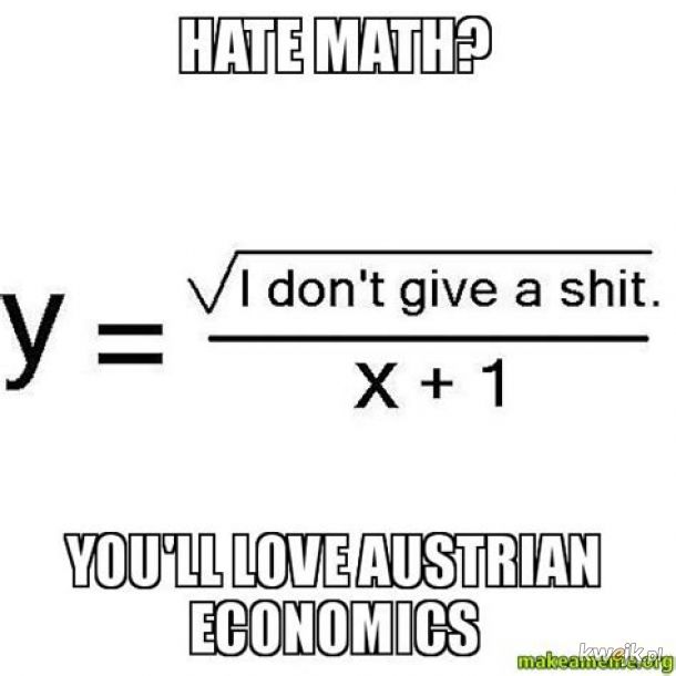 Nie trzeba nic umieć, żeby być austriackim ekonomistą! Serio, oni w ogóle tego nie sprawdzają!