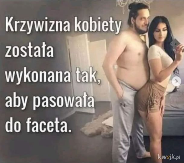 Jakby to było złe to pan bóg by świat inaczej stworzył