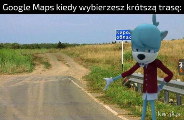Zaufaj nawigacji mówili