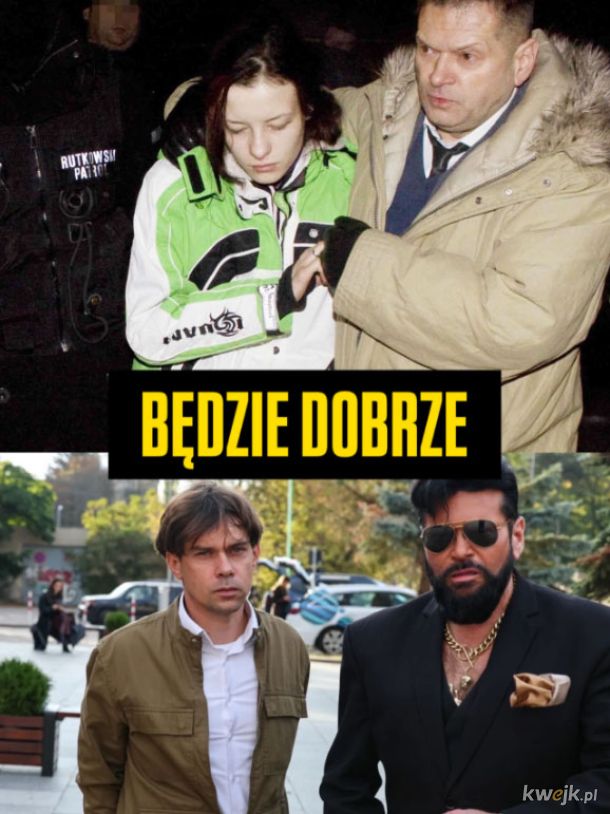 Jesteś w dobrych rękach kolego