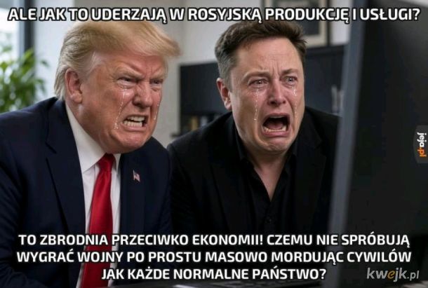 Trump i Elon Musk płaczą nad rosyjską gospodarką