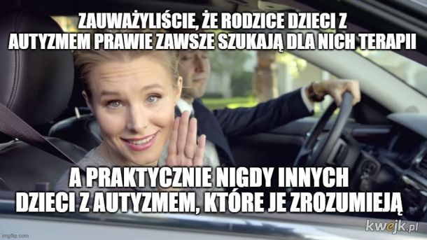Bo jeszcze nie daj Boże okaże się, że nie tylko dzieci mają problem ale i rodzice